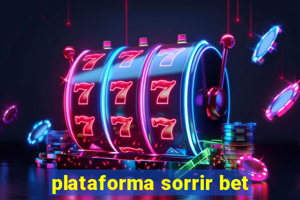 plataforma sorrir bet